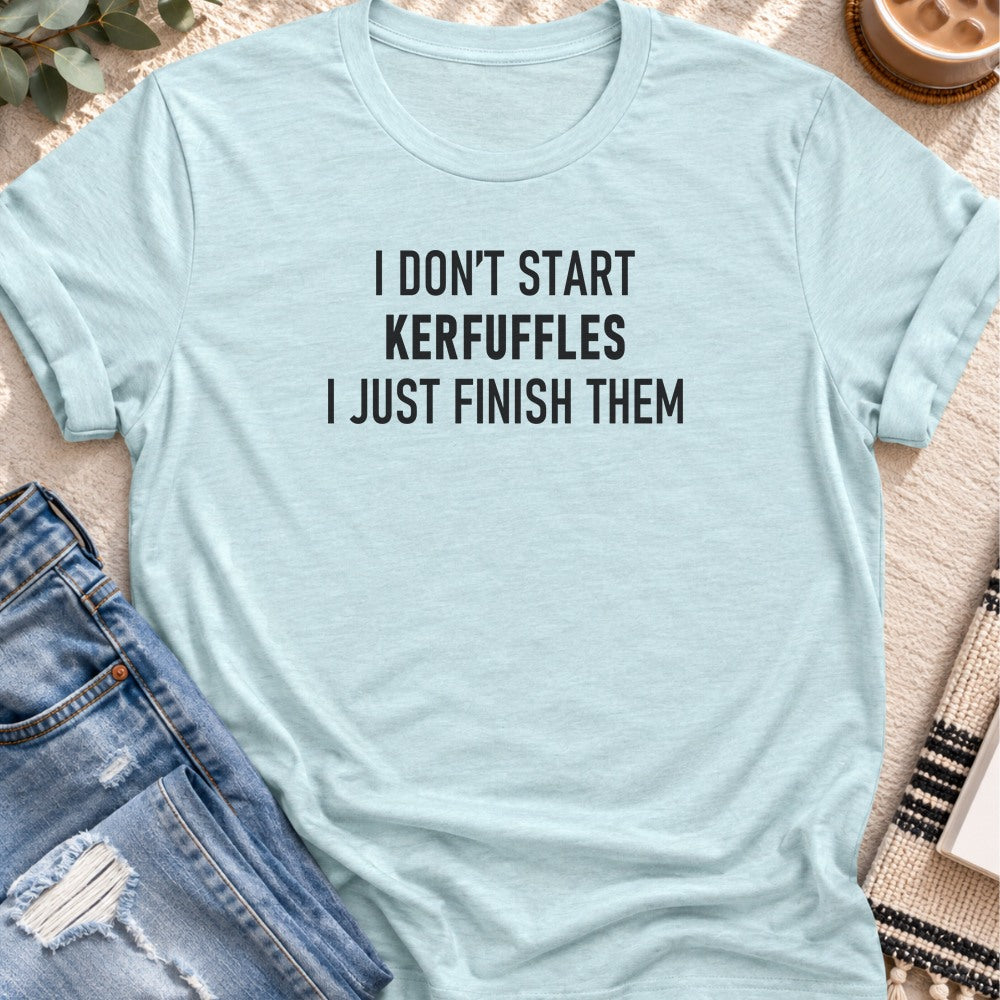 I Don't Start Kerfuffles, I Just Finish Them T-Shirt in Heather Prism Ice Blue - Quiet Chaos Co unisex mental health tee