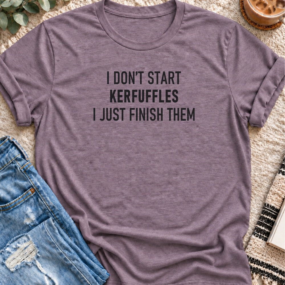 I Don't Start Kerfuffles, I Just Finish Them T-Shirt in Heather Purple - Quiet Chaos Co unisex mental health tee