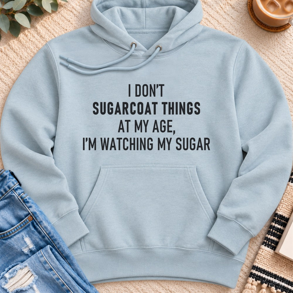 I Don't Sugarcoat Things, I'm Watching My Sugar Premium Hoodie in Blue Mist - Quiet Chaos Co unisex mental health hoodie