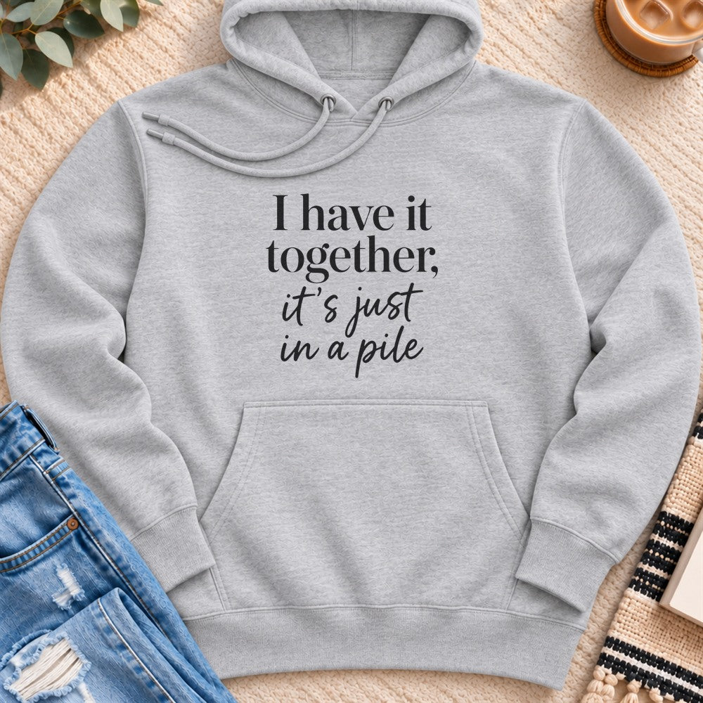 I Have it Together, in a Pile Premium Hoodie in Heather Grey - Quiet Chaos Co unisex mental health hoodie
