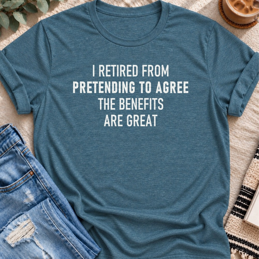 I Retired From Pretending to Agree T-Shirt in Heather Deep Teal - Quiet Chaos Co unisex mental health tee