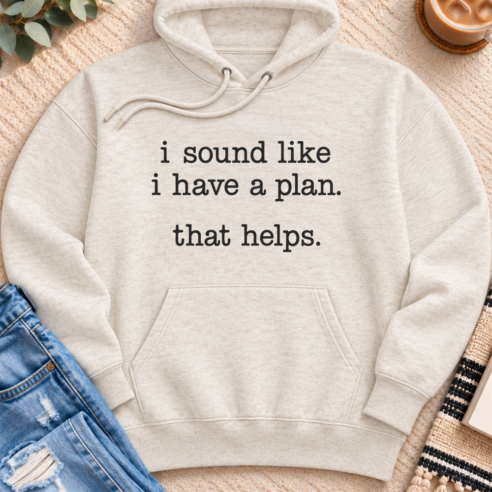 I Sound Like I Have a Plan Premium Hoodie in Oatmeal Heather - Quiet Chaos Co unisex mental health hoodie