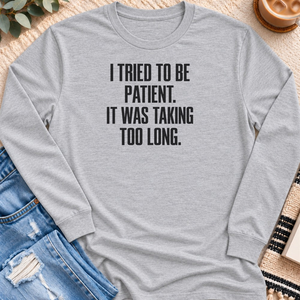 I Tried to Be Patient Long Sleeve in Sport Grey - Quiet Chaos Co unisex mental health long sleeve tee