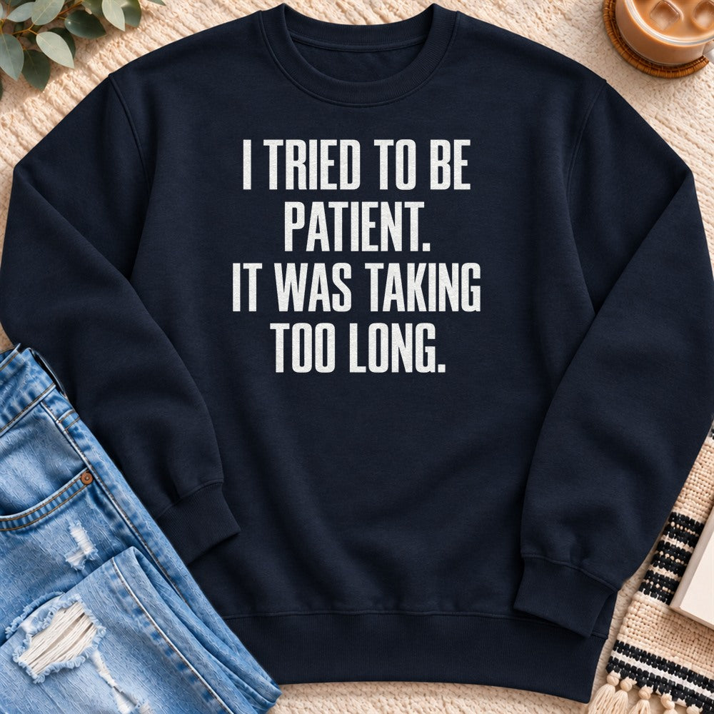 I Tried to Be Patient Sweatshirt in Navy - Quiet Chaos Co unisex mental health sweatshirt