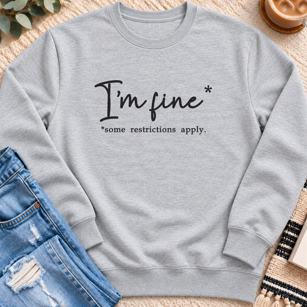 I'm Fine, Some Restrictions Apply Sweatshirt in Heather Grey - Quiet Chaos Co unisex mental health sweatshirt