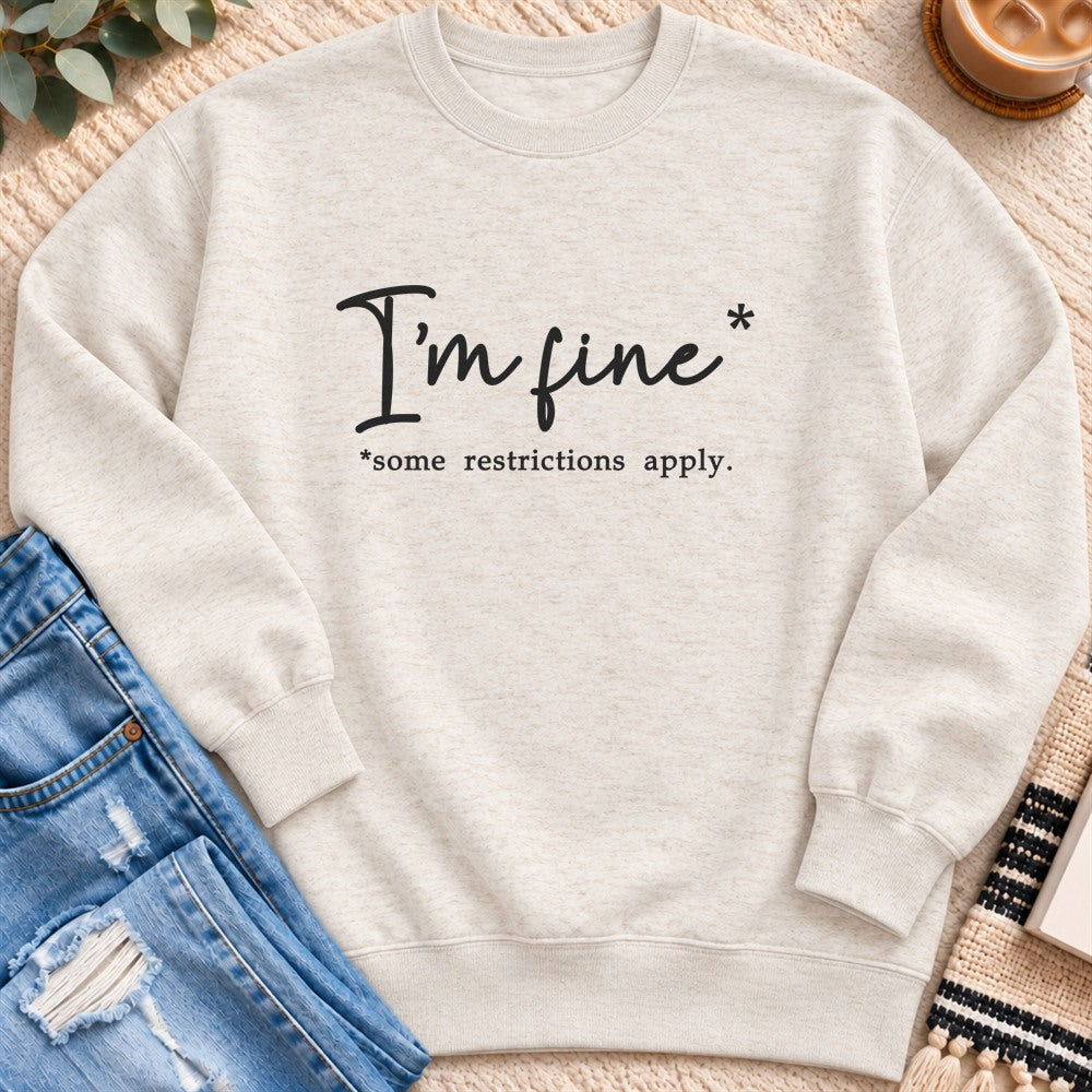I'm Fine, Some Restrictions Apply Sweatshirt in Oatmeal Heather - Quiet Chaos Co unisex mental health sweatshirt