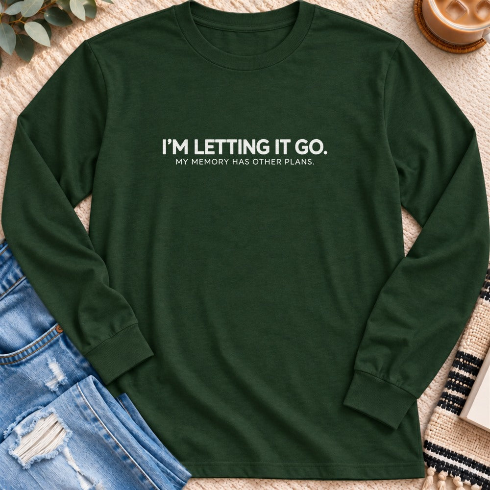 I'm Letting It Go, Memory Has Other Plans Long Sleeve in Forest Green - Quiet Chaos Co unisex mental health long sleeve tee