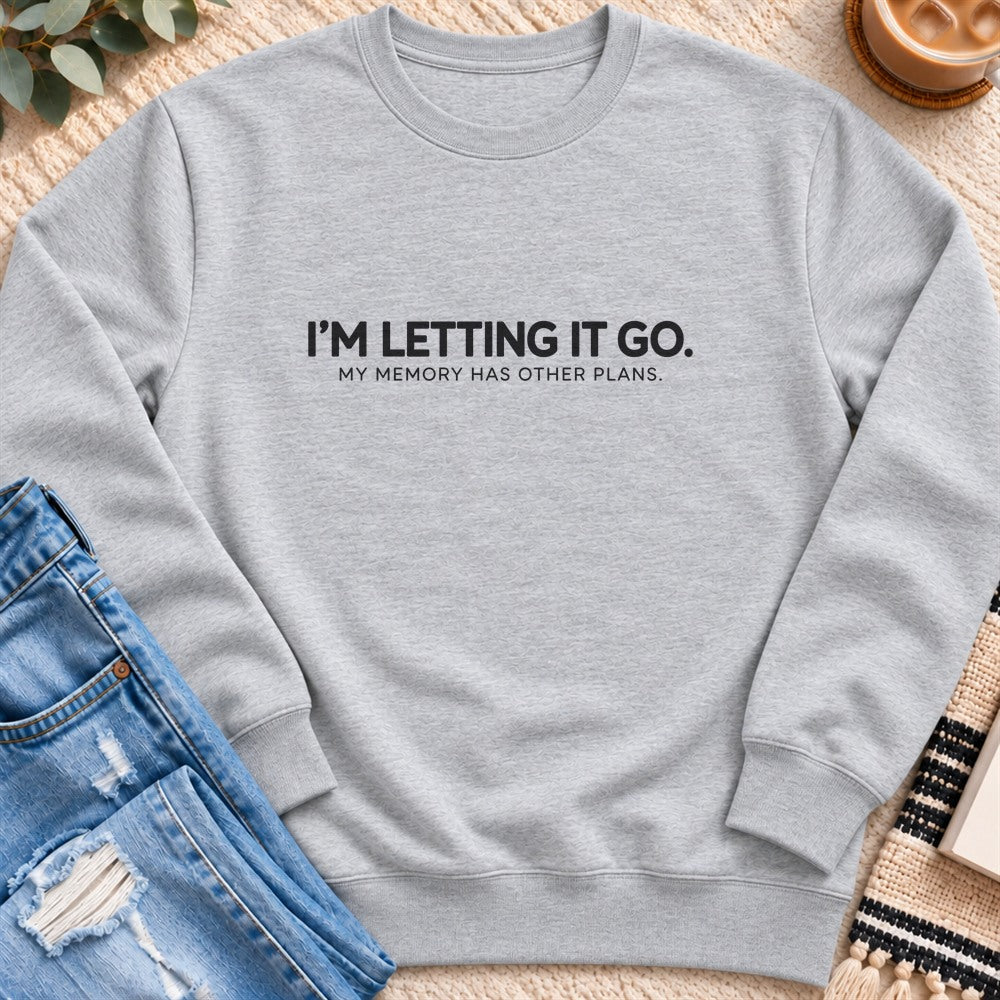 I'm Letting It Go, Memory Has Other Plans Sweatshirt in Heather Grey - Quiet Chaos Co unisex mental health sweatshirt