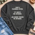 My Password System Is One Notebook Sweatshirt in Charcoal Heather - Quiet Chaos Co unisex mental health sweatshirt