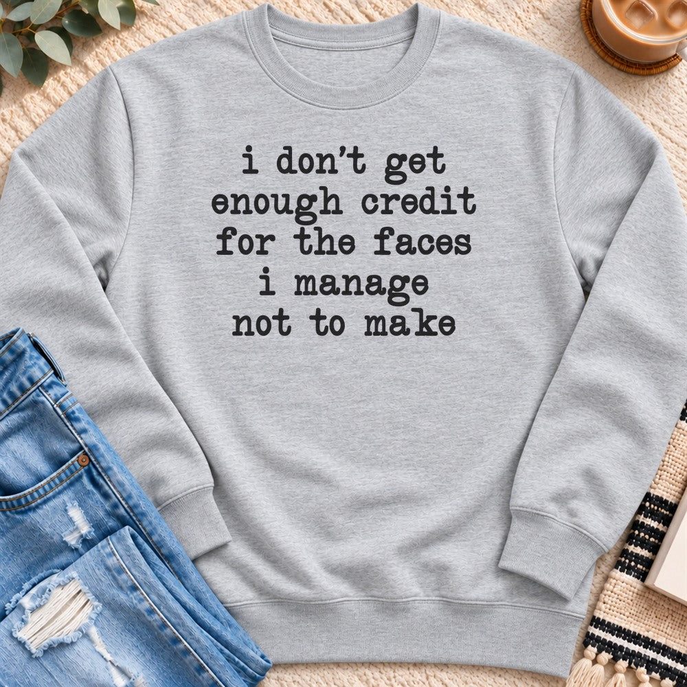 No Credit for the Faces I Don't Make Sweatshirt in Heather Grey - Quiet Chaos Co unisex mental health sweatshirt
