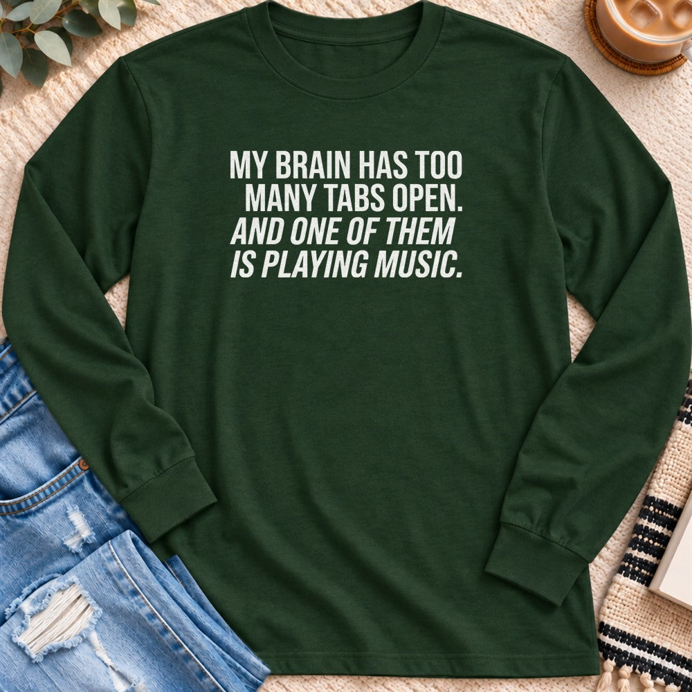 One Tab Is Playing Music Long Sleeve in Forest Green - Quiet Chaos Co unisex mental health long sleeve tee