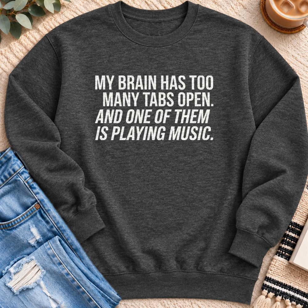 One Tab Is Playing Music Sweatshirt in Charcoal Heather - Quiet Chaos Co unisex mental health sweatshirt