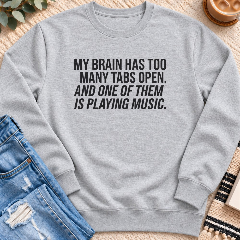One Tab Is Playing Music Sweatshirt in Heather Grey - Quiet Chaos Co unisex mental health sweatshirt