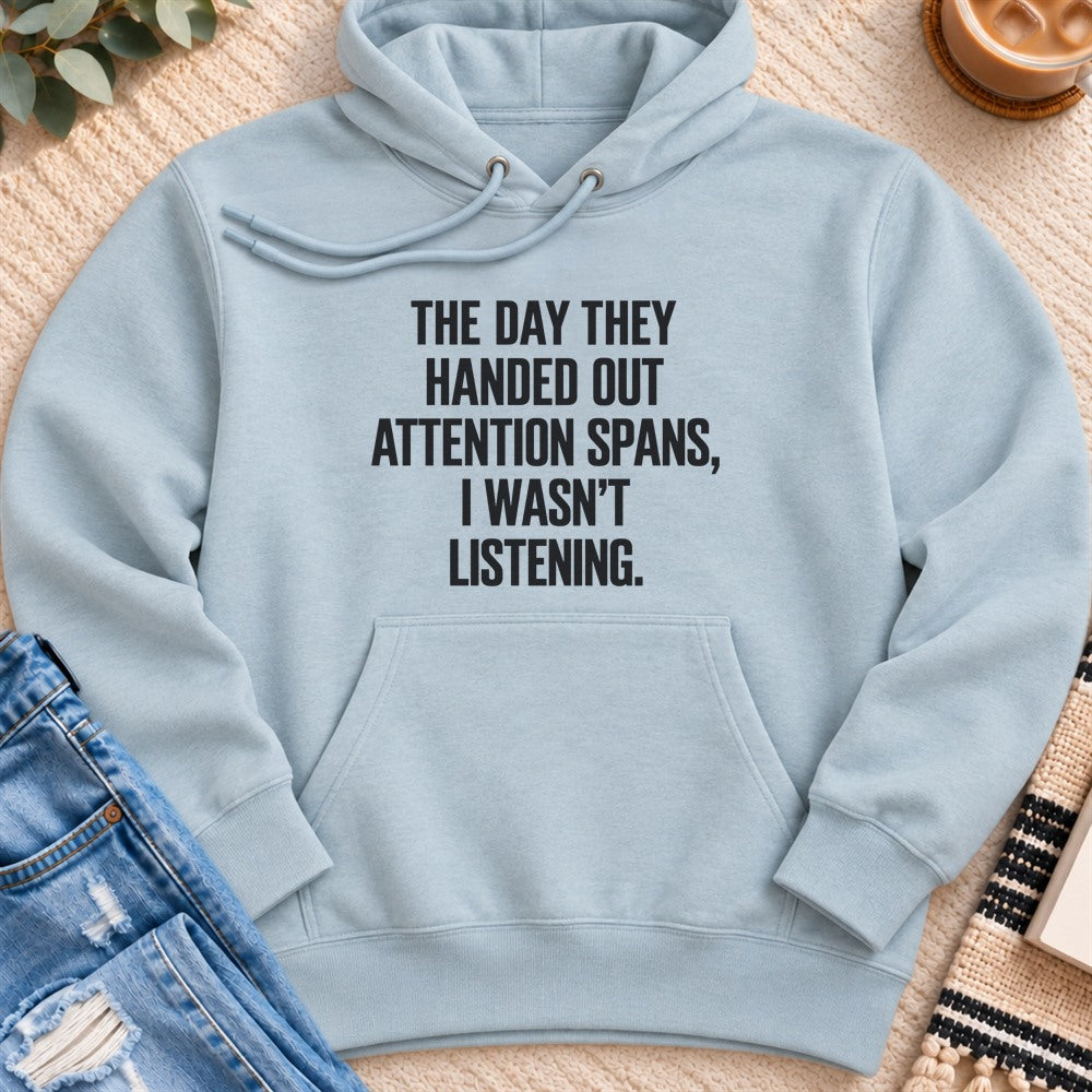 The Day They Handed out Attention Spans Premium Hoodie in Blue Mist - Quiet Chaos Co unisex mental health hoodie