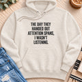 The Day They Handed out Attention Spans Premium Hoodie in Oatmeal Heather - Quiet Chaos Co unisex mental health hoodie