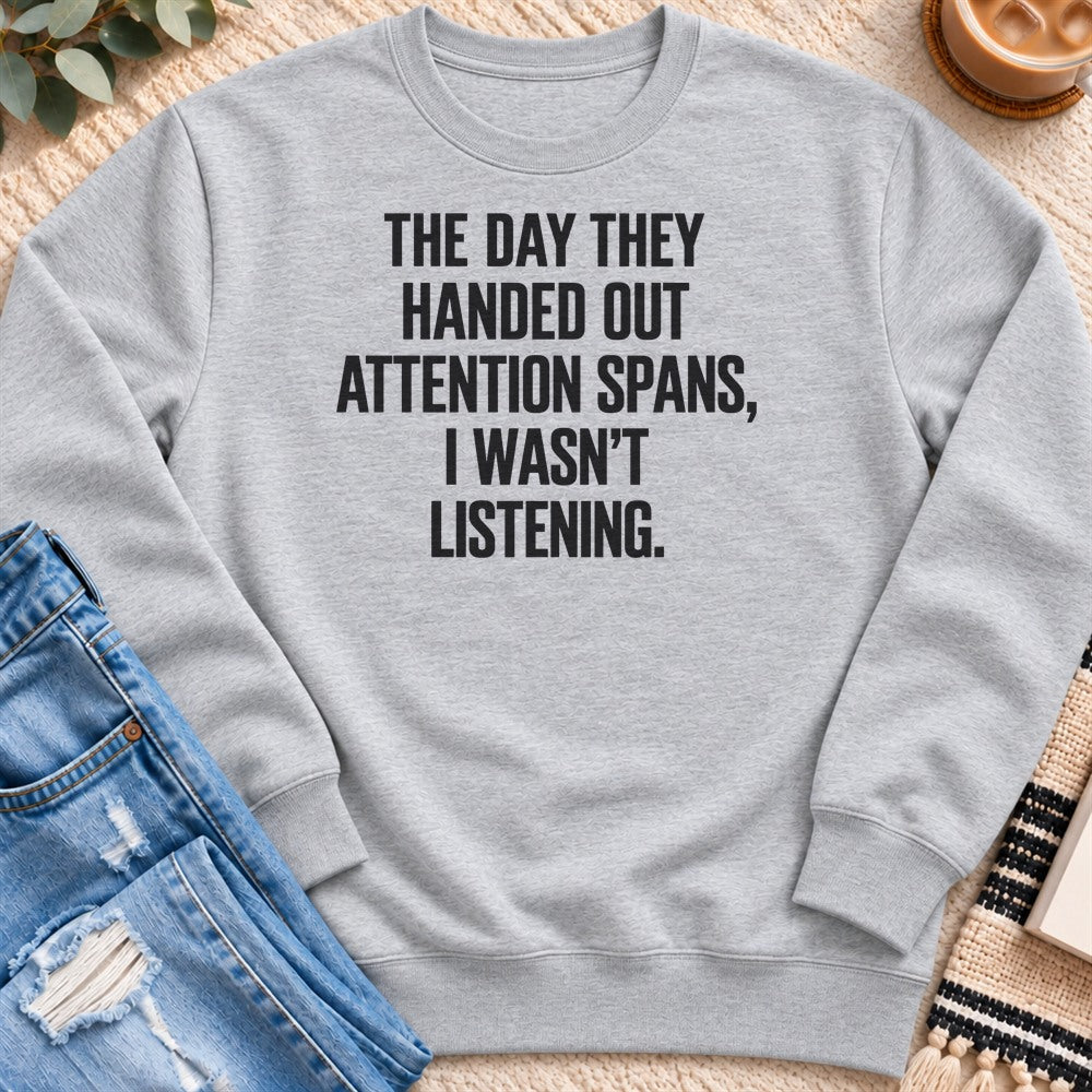 The Day They Handed out Attention Spans Sweatshirt in Heather Grey - Quiet Chaos Co unisex mental health sweatshirt