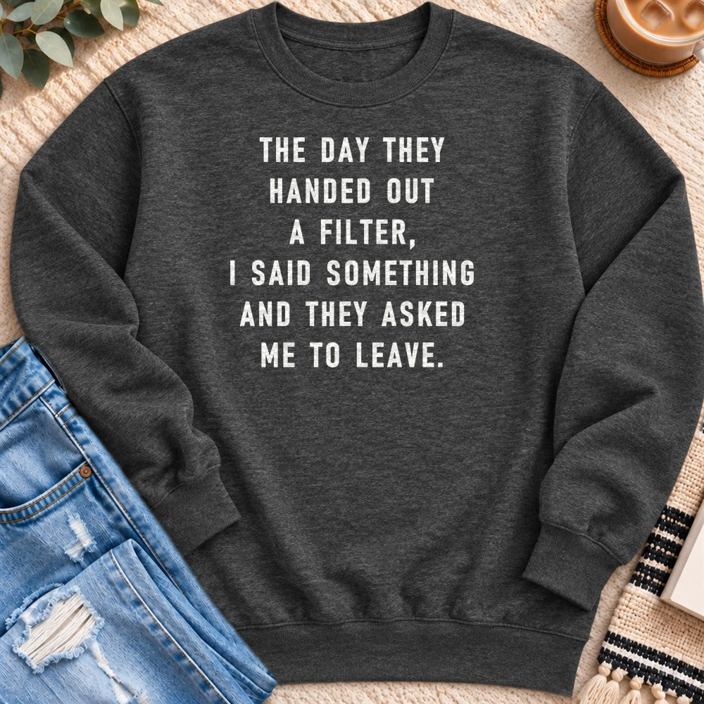 The Day They Handed out a Filter Sweatshirt in Charcoal Heather - Quiet Chaos Co unisex mental health sweatshirt