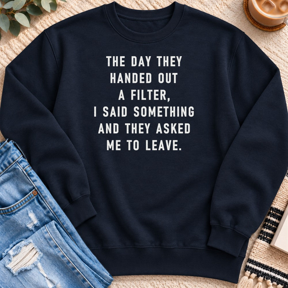 The Day They Handed out a Filter Sweatshirt in Navy - Quiet Chaos Co unisex mental health sweatshirt