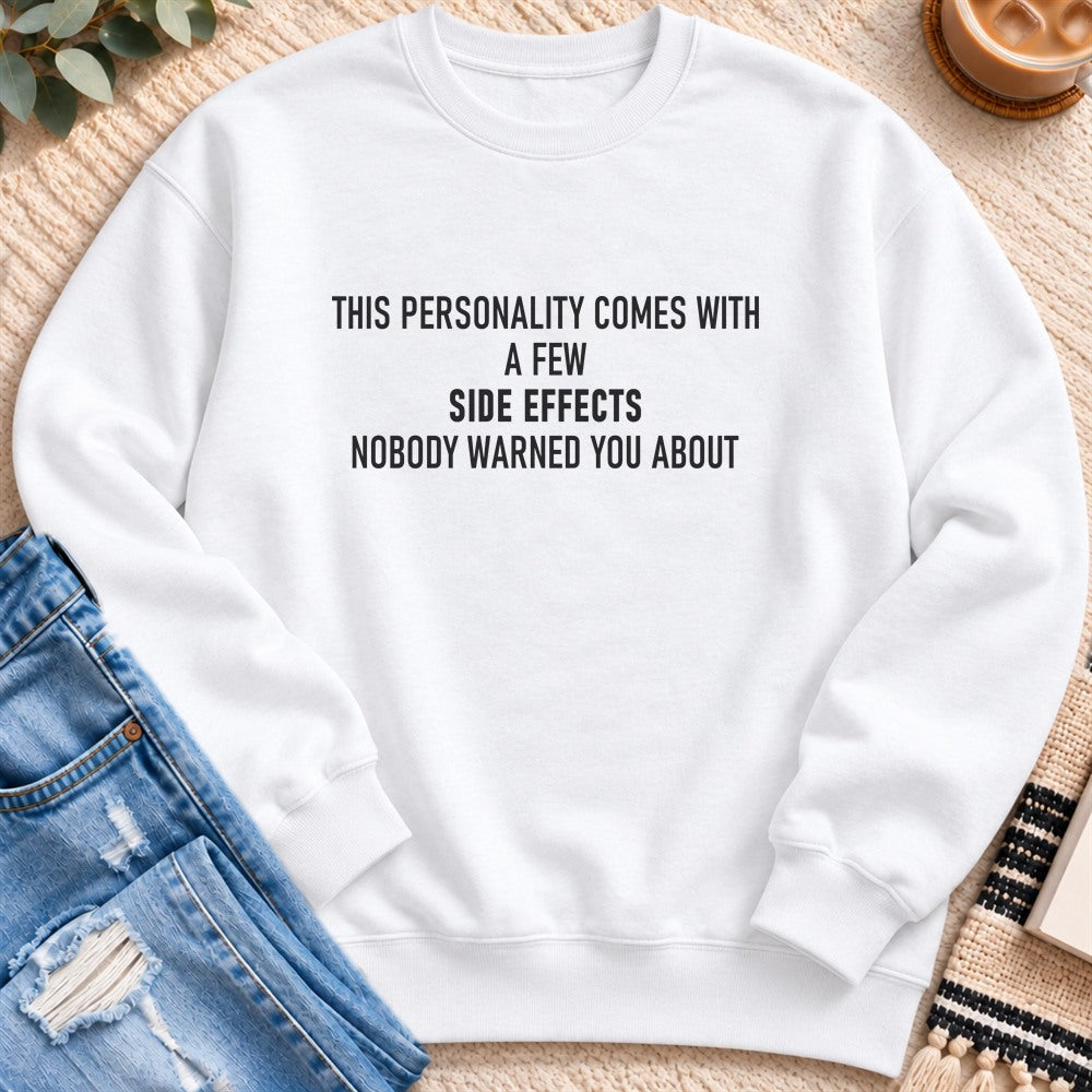 This Personality Comes with a Few Side Effects Sweatshirt in White - Quiet Chaos Co unisex mental health sweatshirt