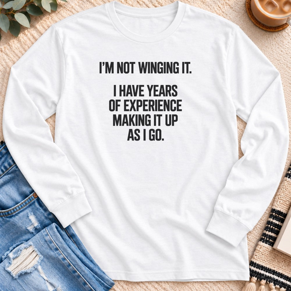 Years of Experience Making It Up Long Sleeve in White - Quiet Chaos Co unisex mental health long sleeve tee