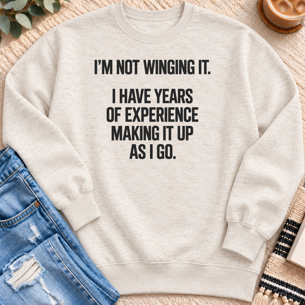 Years of Experience Making It Up Sweatshirt in Oatmeal Heather - Quiet Chaos Co unisex mental health sweatshirt