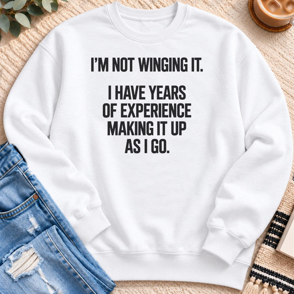 Years of Experience Making It Up Sweatshirt in White - Quiet Chaos Co unisex mental health sweatshirt