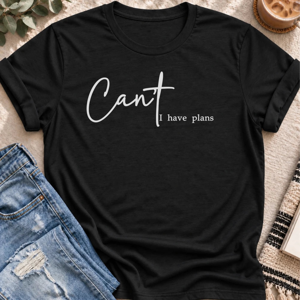 Can't, I Have Plans T-shirt in Black - Quiet Chaos Co unisex mental health tee