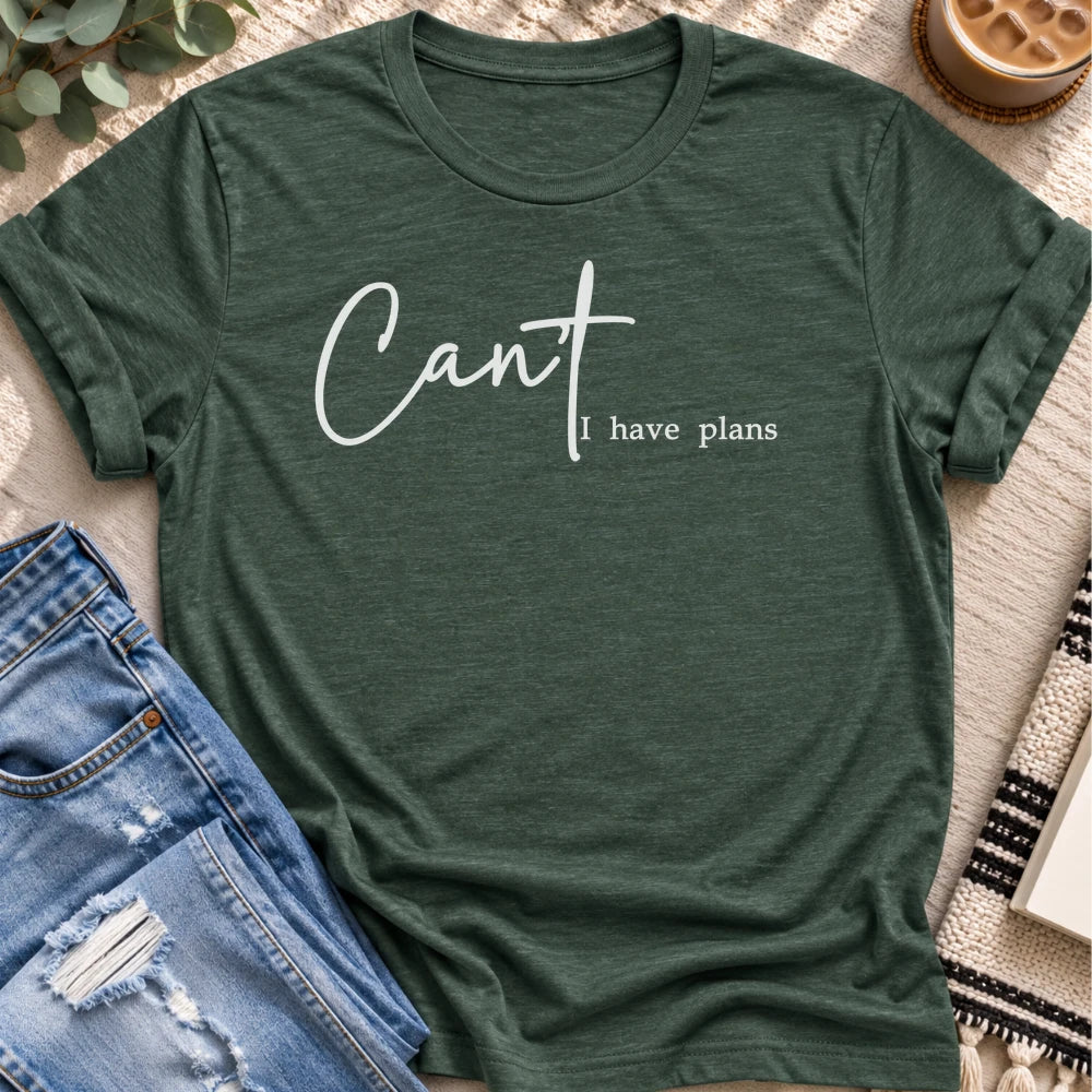 Can't, I Have Plans T-shirt in Heather Forest - Quiet Chaos Co unisex mental health tee