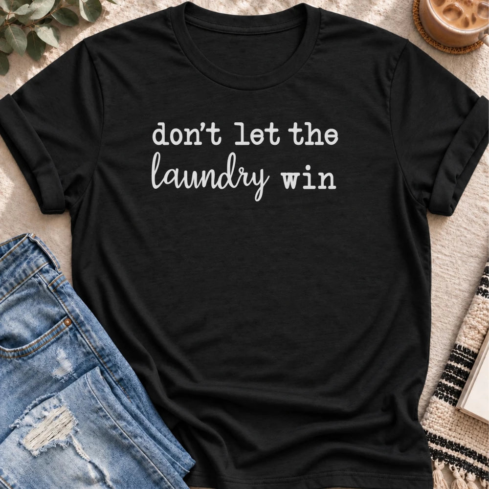 Don't Let the Laundry Win T-shirt in Black - Quiet Chaos Co unisex mental health tee