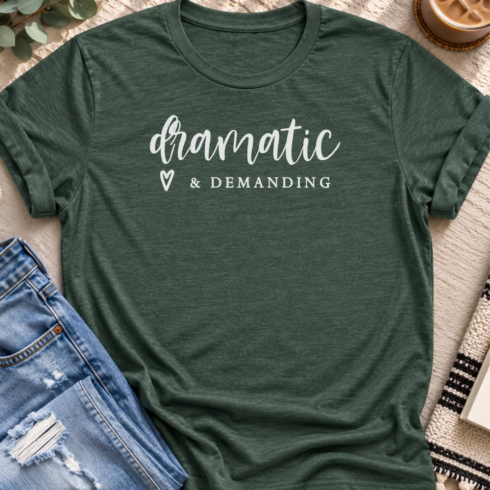 Dramatic & Demanding T-shirt in Heather Forest - Quiet Chaos Co unisex mental health tee
