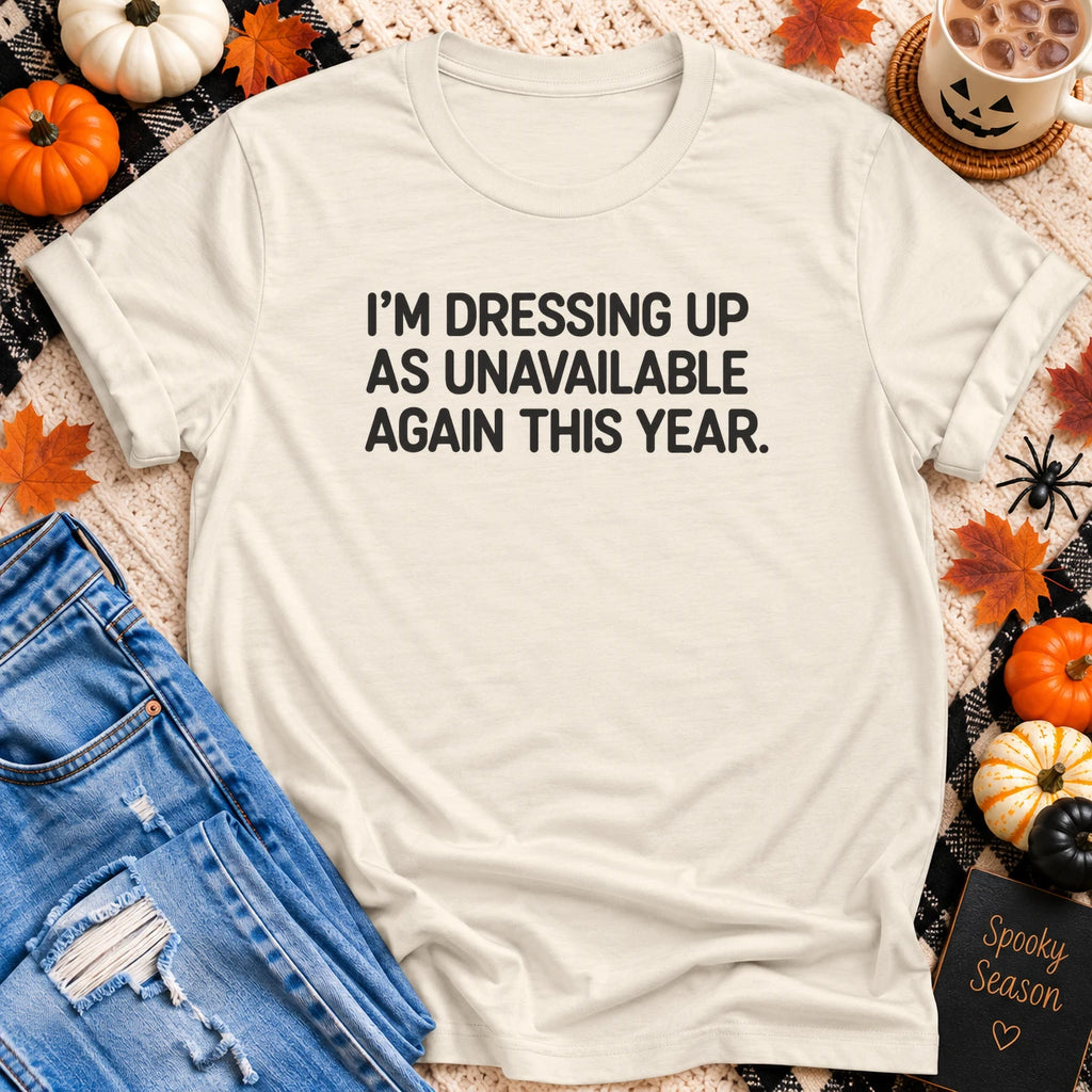 Dressing Up as Unavailable Again T-Shirt in Natural - Quiet Chaos Co unisex mental health tee