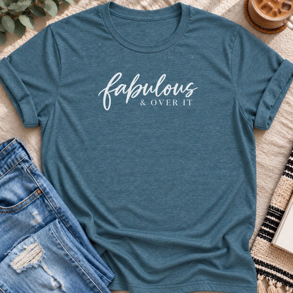 Fabulous & Over It T-shirt in Heather Deep Teal - Quiet Chaos Co unisex mental health tee
