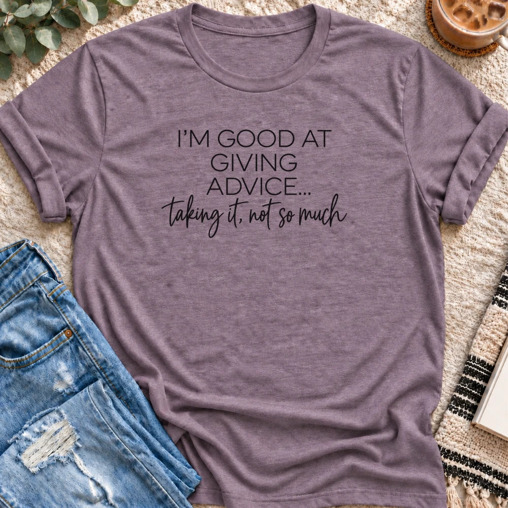 Good at Giving Advice, Not Taking It T-Shirt in Heather Purple - Quiet Chaos Co unisex mental health tee