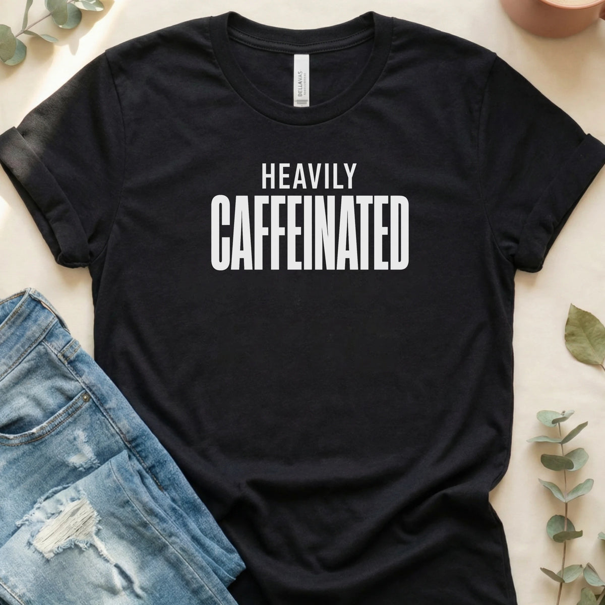 Heavily Caffeinated T-Shirt – Black Bella Canvas Unisex Tee | Quiet Chaos Co