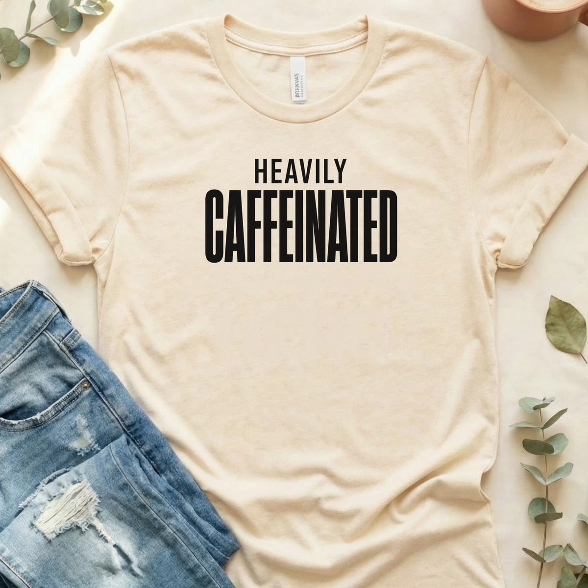 Heavily Caffeinated T-Shirt – Soft Cream Bella Canvas Unisex Tee | Quiet Chaos Co