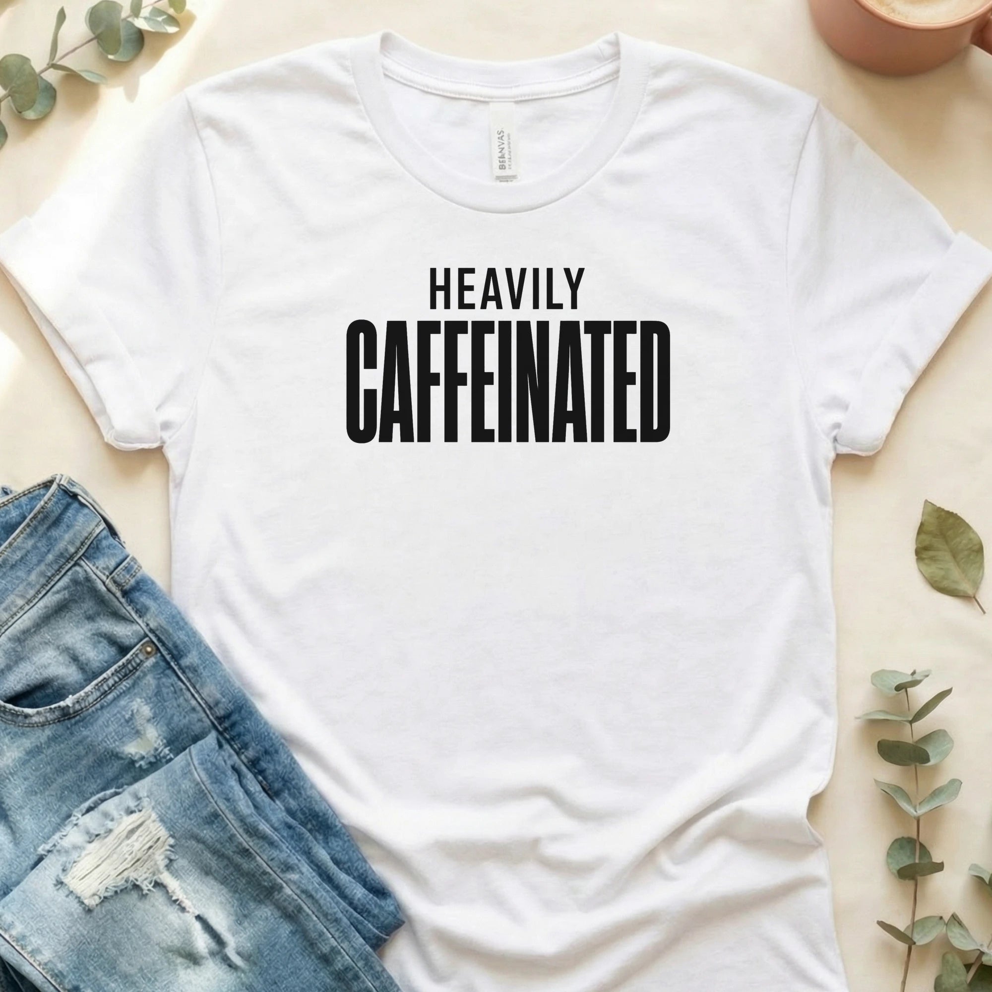 Heavily Caffeinated T-Shirt – White Bella Canvas Unisex Tee | Quiet Chaos Co