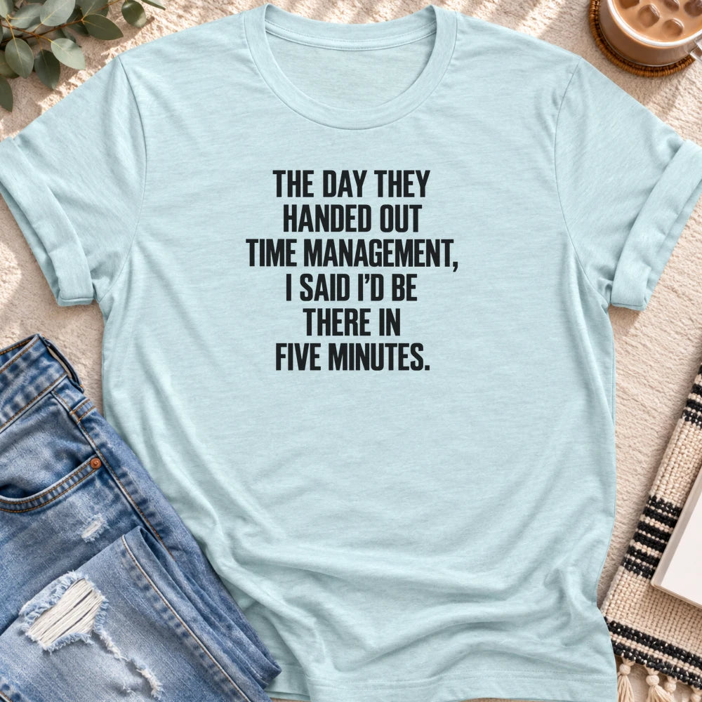 I'd Be There in Five Minutes T-shirt in Heather Prism Ice Blue - Quiet Chaos Co unisex mental health tee