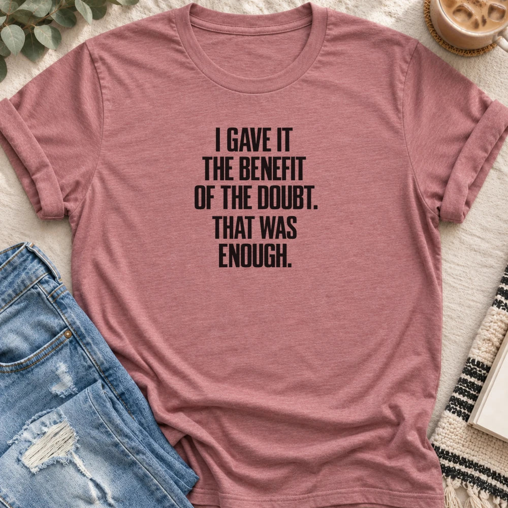 I Gave It the Benefit of the Doubt T-shirt in Heather Mauve - Quiet Chaos Co unisex mental health tee