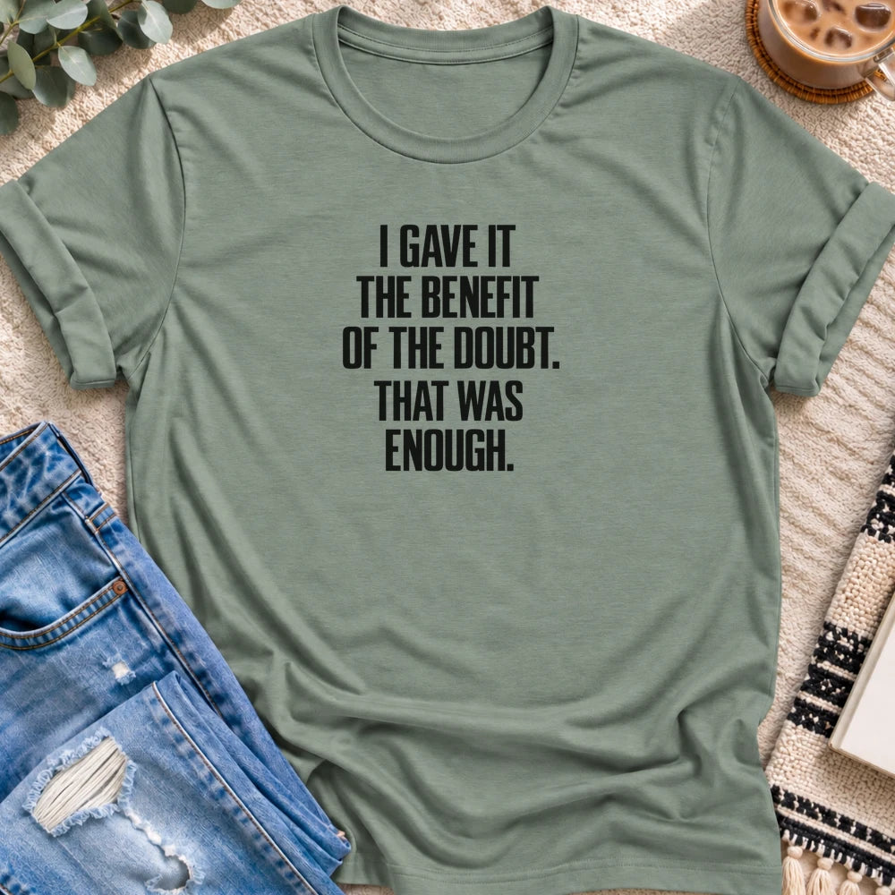 I Gave It the Benefit of the Doubt T-shirt in Sage - Quiet Chaos Co unisex mental health tee