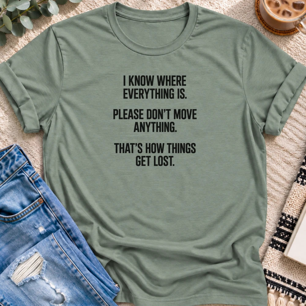 I Know Where Everything Is T-shirt in Sage - Quiet Chaos Co unisex mental health tee