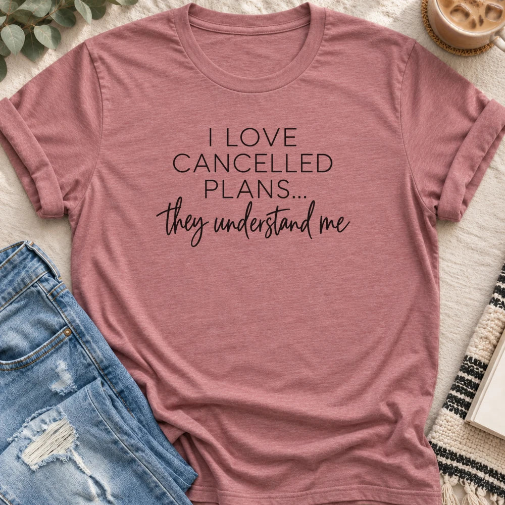 I Love Cancelled Plans, They Understand Me T-Shirt in Heather Mauve - Quiet Chaos Co unisex mental health tee