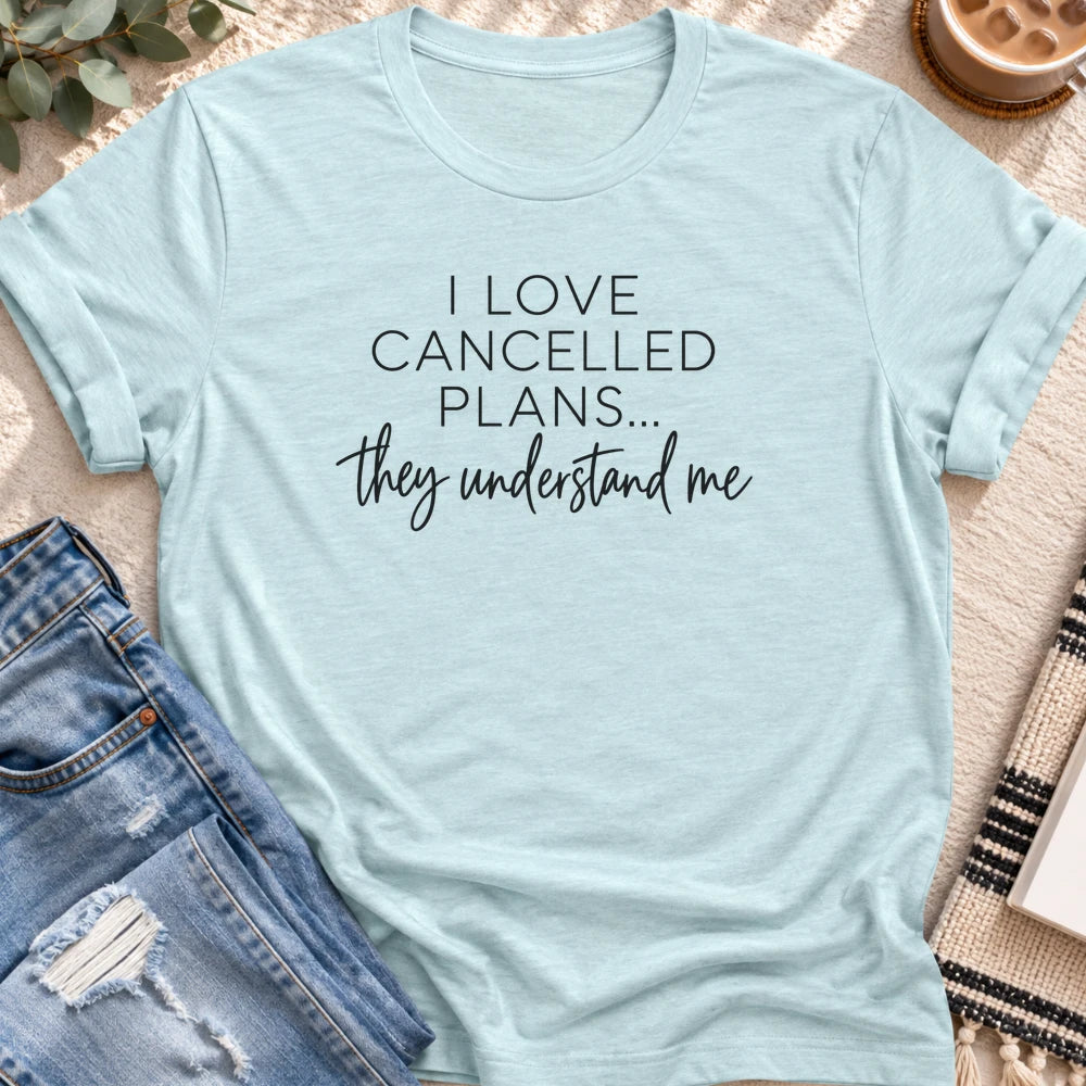 I Love Cancelled Plans, They Understand Me T-Shirt in Heather Prism Ice Blue - Quiet Chaos Co unisex mental health tee