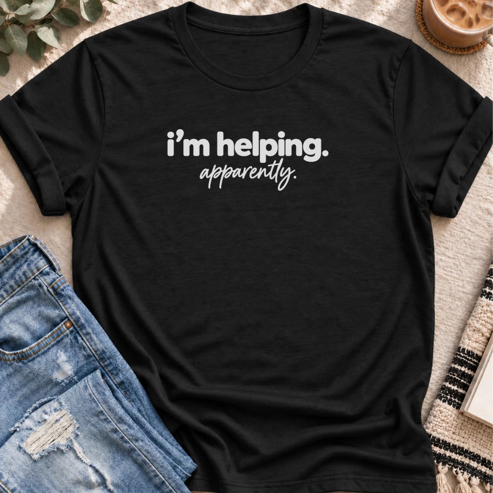 I'm Helping, Apparently T-shirt in Black - Quiet Chaos Co unisex mental health tee