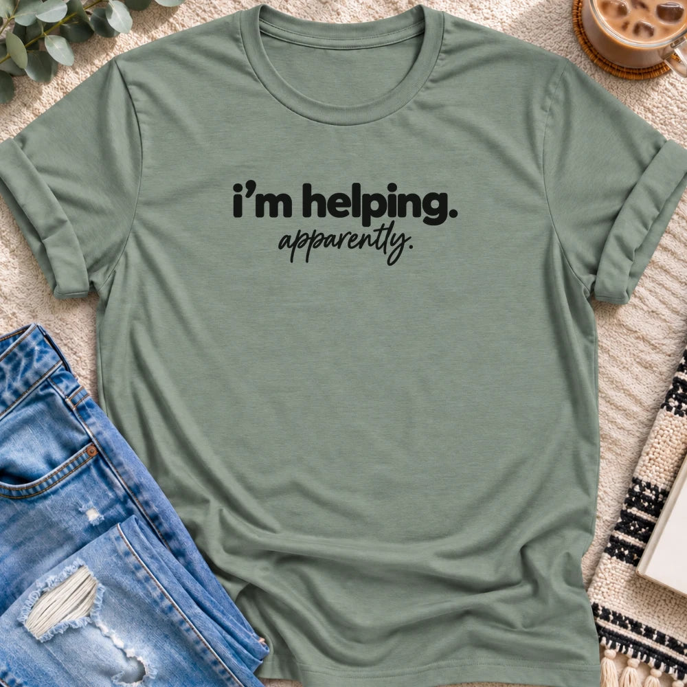 I'm Helping, Apparently T-shirt in Sage - Quiet Chaos Co unisex mental health tee