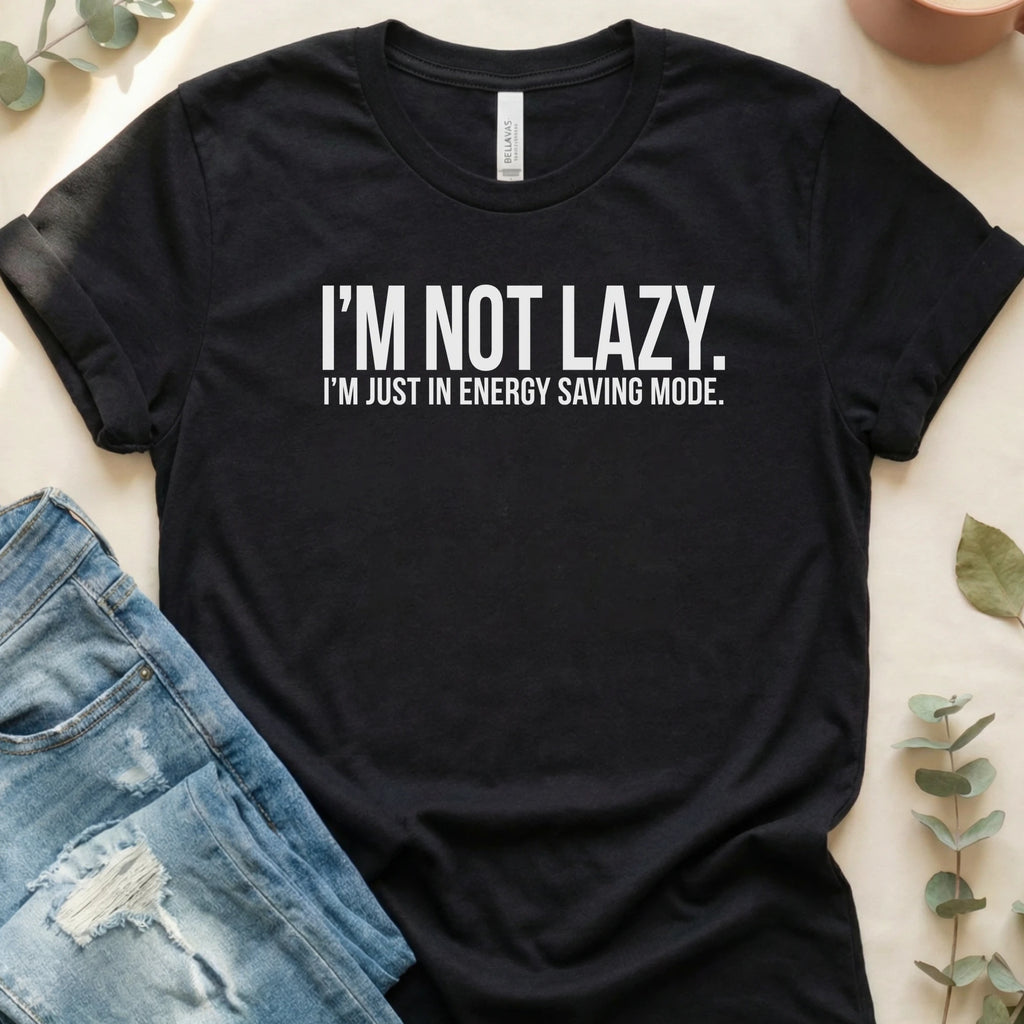 I'm in Energy Saving Mode T-Shirt – Black Bella Canvas Unisex Tee | Quiet Chaos Co
