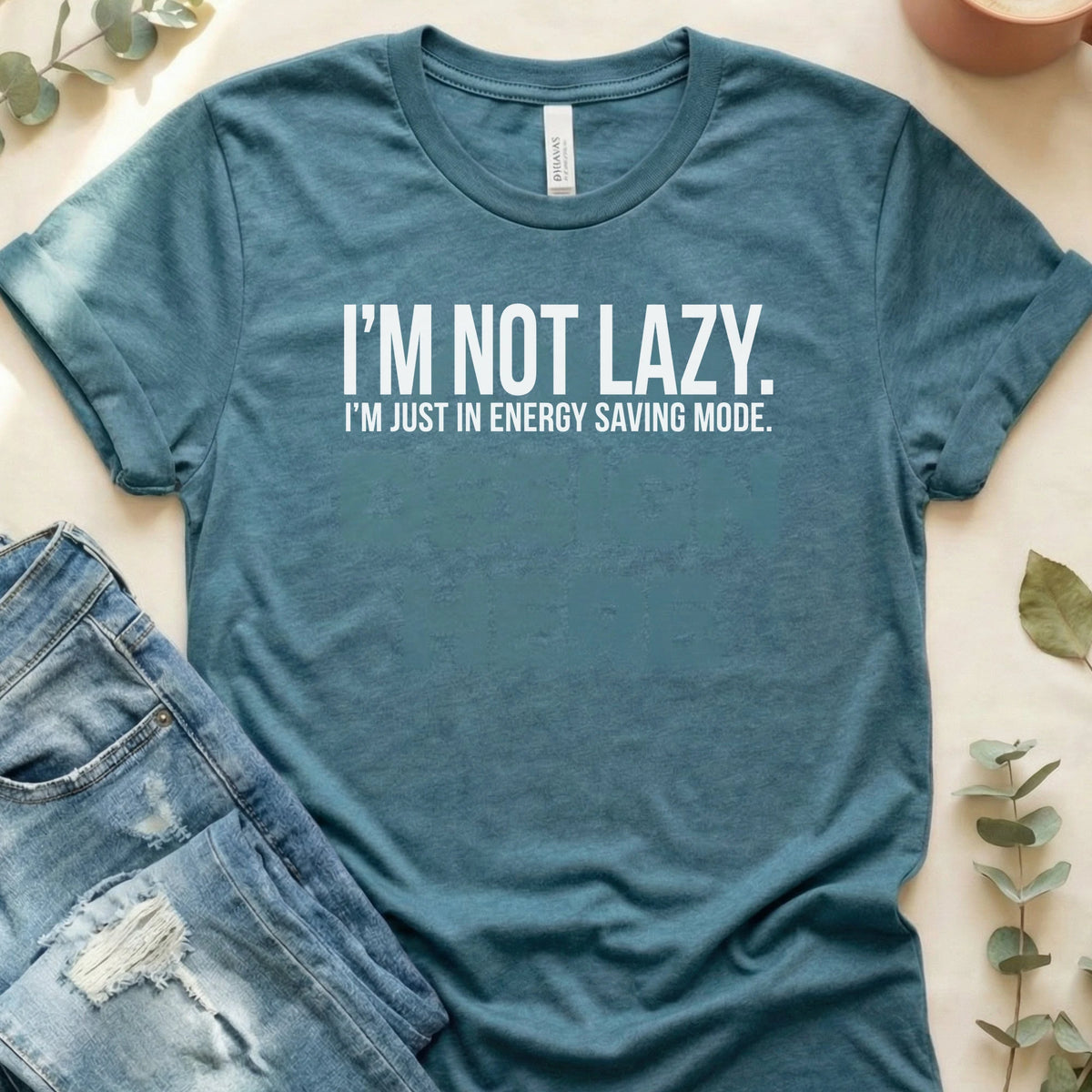 I'm in Energy Saving Mode T-Shirt – Heather Deep Teal Bella Canvas Unisex Tee | Quiet Chaos Co