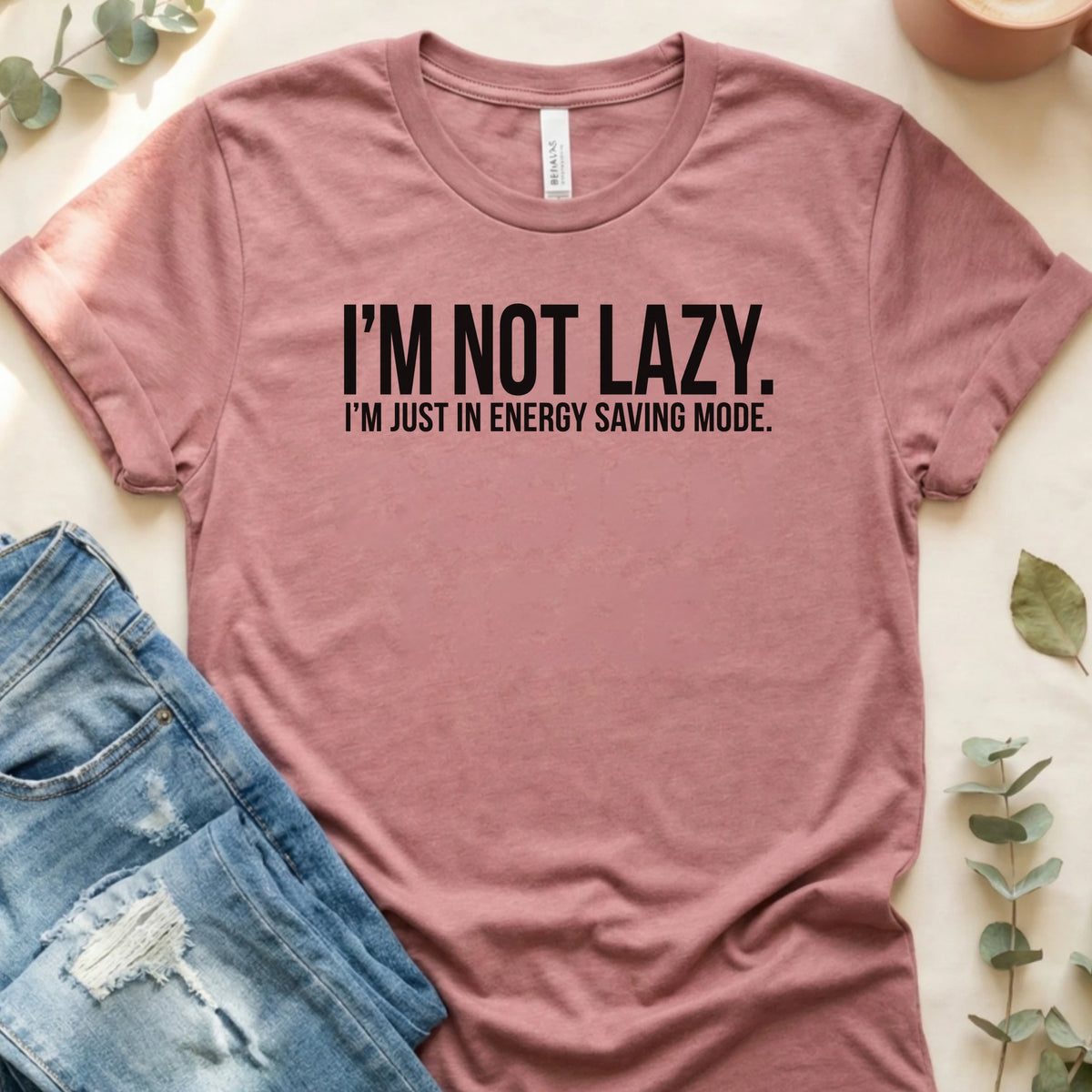 I'm in Energy Saving Mode T-Shirt – Heather Mauve Bella Canvas Unisex Tee | Quiet Chaos Co
