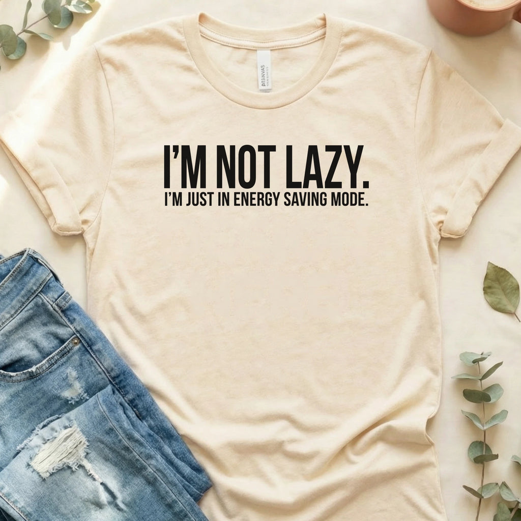 I'm in Energy Saving Mode T-Shirt – Soft Cream Bella Canvas Unisex Tee | Quiet Chaos Co