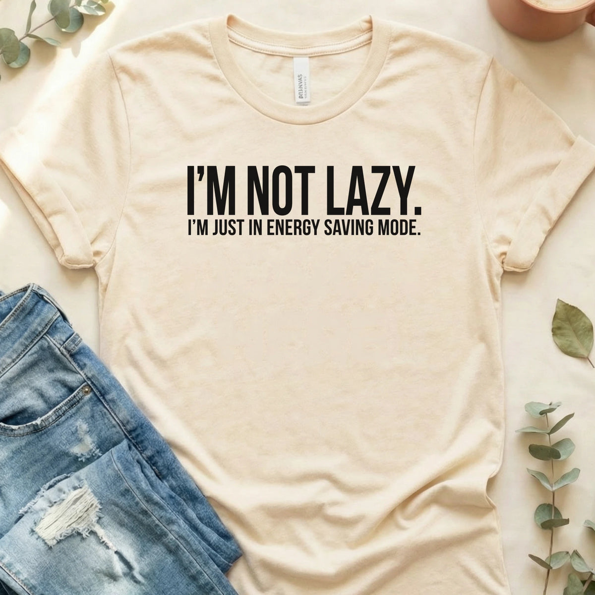 I'm in Energy Saving Mode T-Shirt – Soft Cream Bella Canvas Unisex Tee | Quiet Chaos Co