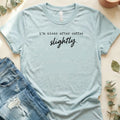 I'm Nicer After Coffee, Slightly T-Shirt – Heather Prism Ice Blue Bella Canvas Unisex Tee | Quiet Chaos Co